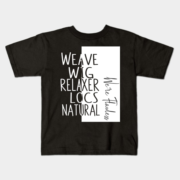 Weaves, Wigs, Relaxer, Locs, Natural: flawless Kids T-Shirt by Cargoprints